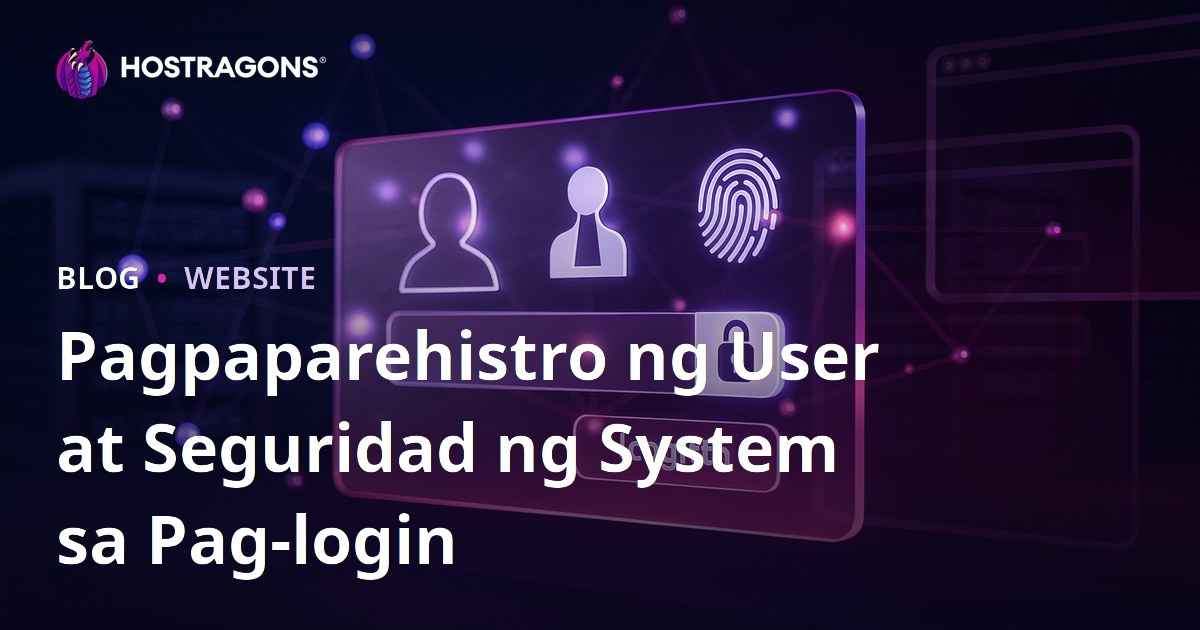 Pagpaparehistro ng User at Seguridad ng System sa Pag-login