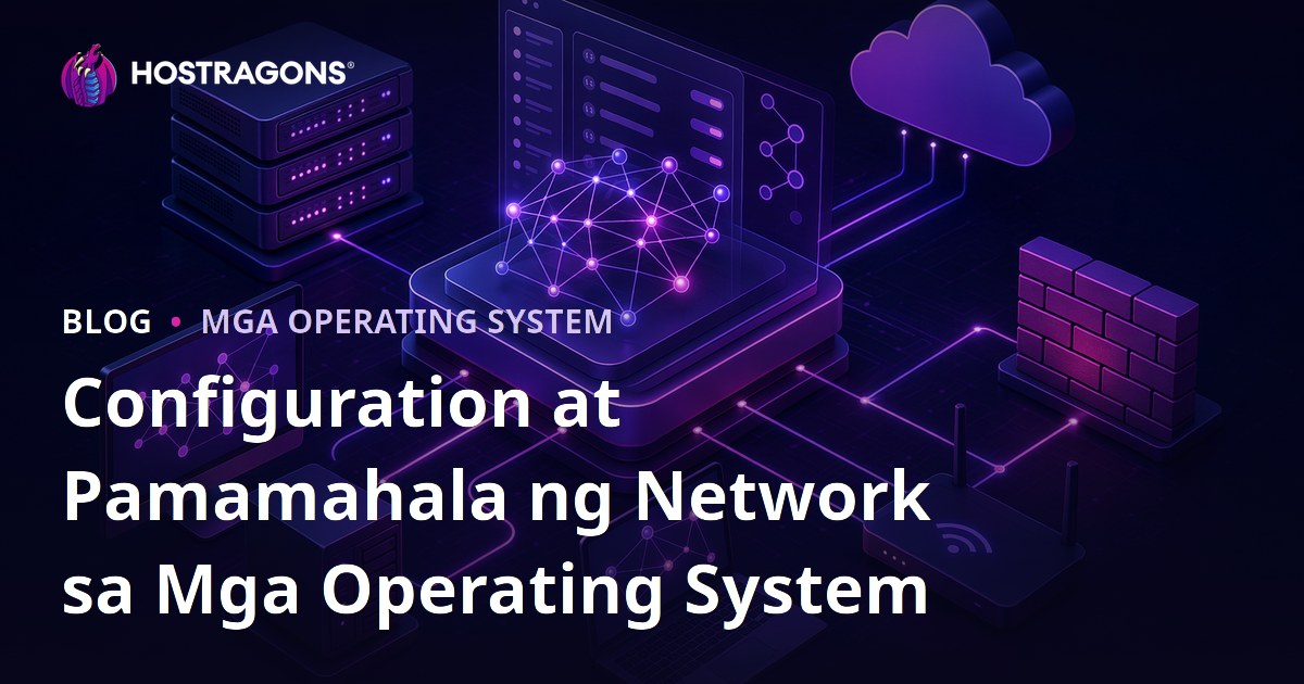Configuration at Pamamahala ng Network sa Mga Operating System