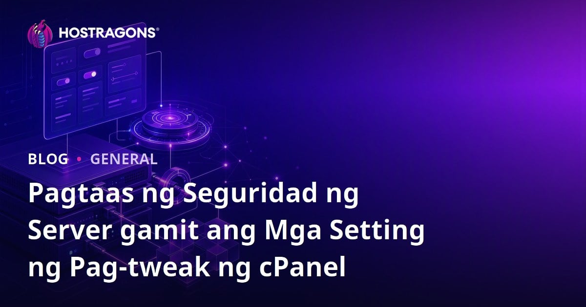 Pagtaas ng Seguridad ng Server gamit ang Mga Setting ng Pag-tweak ng cPanel