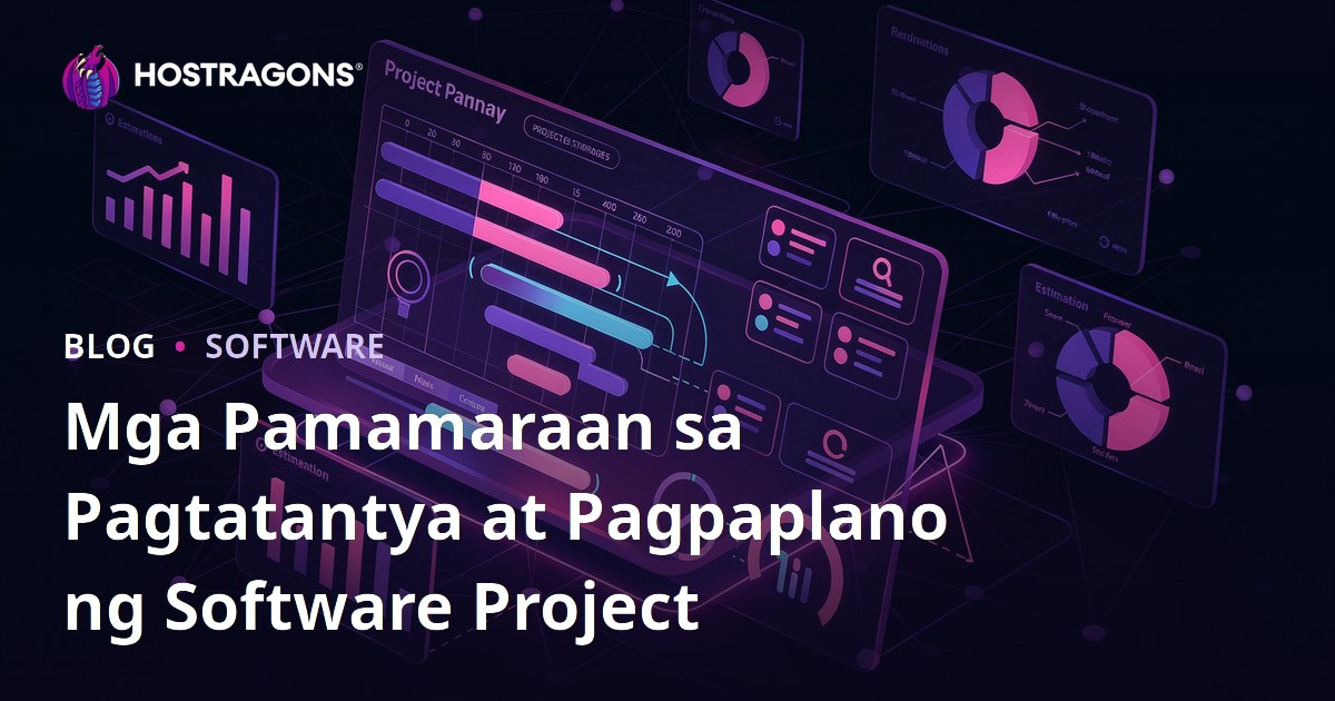Mga Pamamaraan sa Pagtatantya at Pagpaplano ng Software Project
