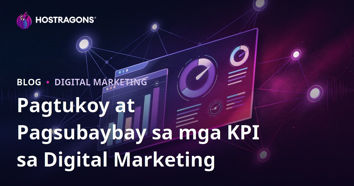 Pagtukoy at Pagsubaybay sa mga KPI sa Digital Marketing