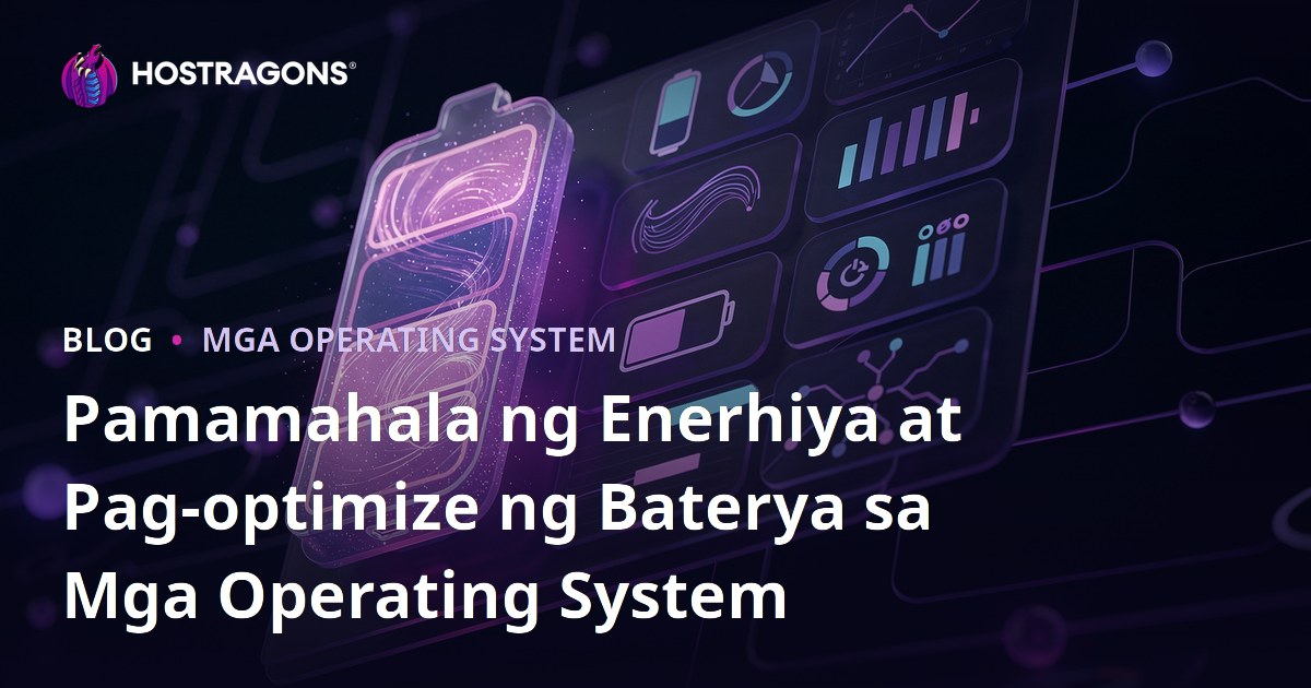 Pamamahala ng Enerhiya at Pag-optimize ng Baterya sa Mga Operating System