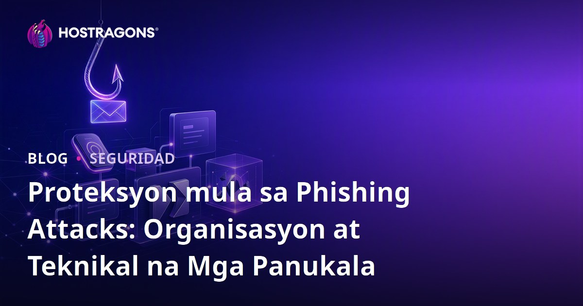 Proteksyon mula sa Phishing Attacks: Organisasyon at Teknikal na Mga Panukala
