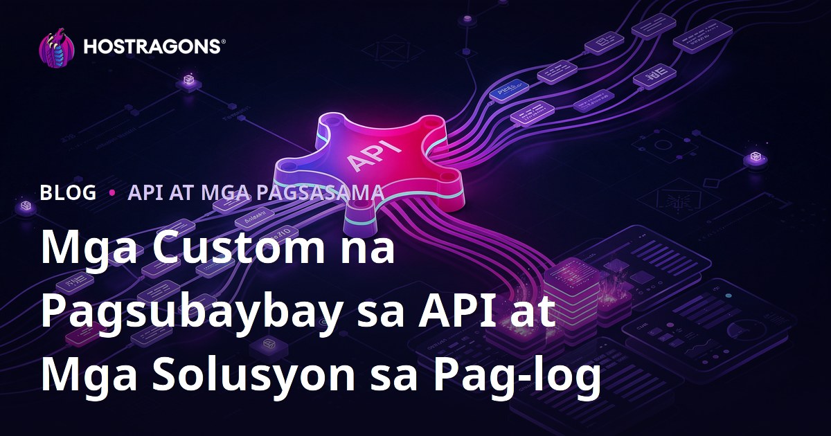 Mga Custom na Pagsubaybay sa API at Mga Solusyon sa Pag-log