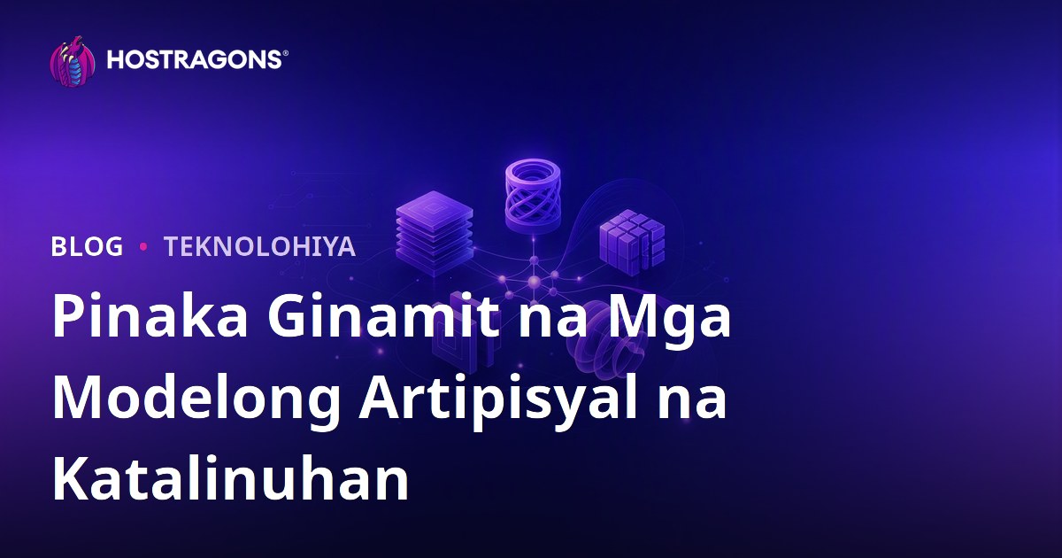 Pinaka Ginamit na Mga Modelong Artipisyal na Katalinuhan