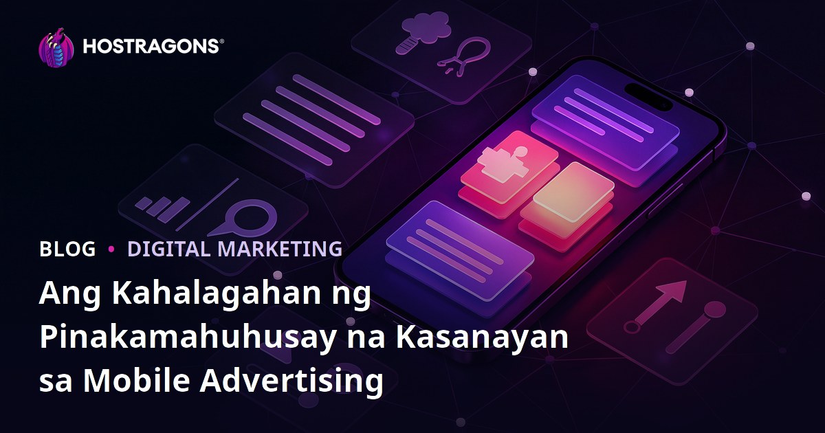 Ang Kahalagahan ng Pinakamahuhusay na Kasanayan sa Mobile Advertising