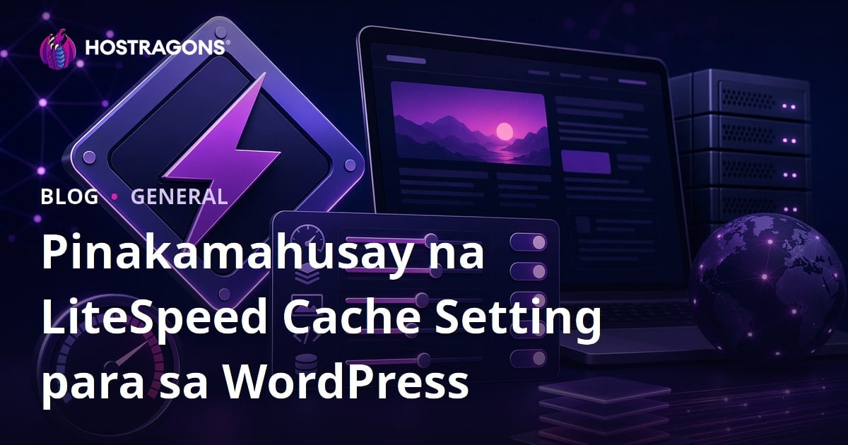 Pinakamahusay na LiteSpeed Cache Setting para sa WordPress