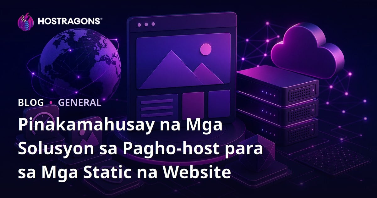 Pinakamahusay na Mga Solusyon sa Pagho-host para sa Mga Static na Website