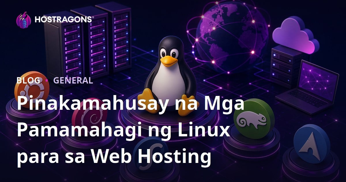 Pinakamahusay na Mga Pamamahagi ng Linux para sa Web Hosting