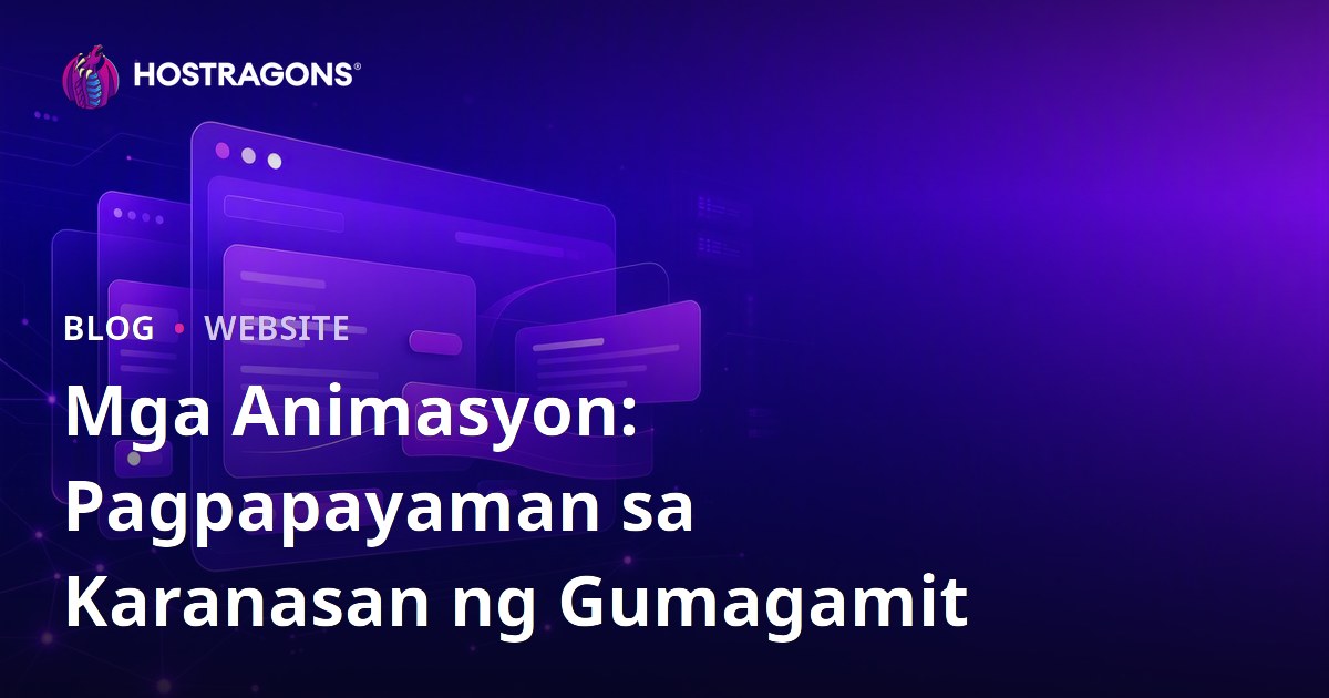 Mga Animasyon: Pagpapayaman sa Karanasan ng Gumagamit