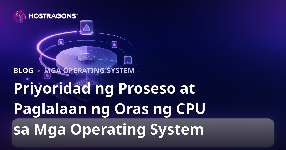 Priyoridad ng Proseso at Paglalaan ng Oras ng CPU sa Mga Operating System