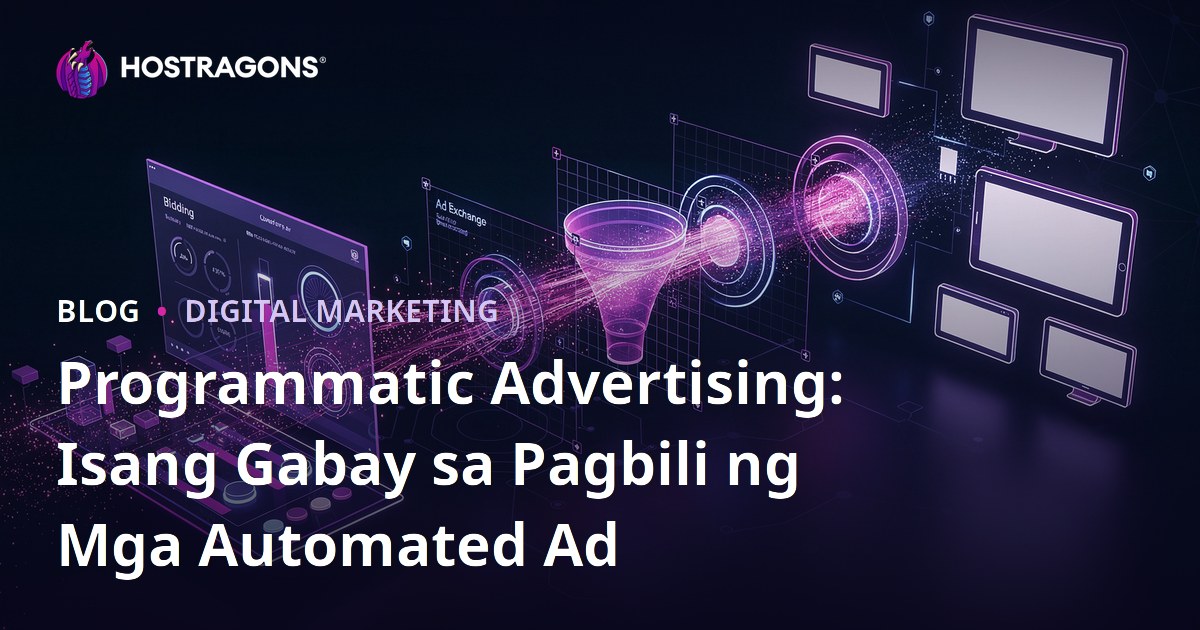 Programmatic Advertising: Isang Gabay sa Pagbili ng Mga Automated Ad