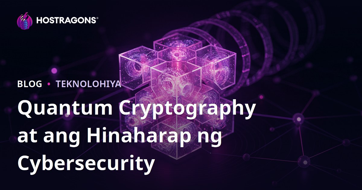 Quantum Cryptography at ang Hinaharap ng Cybersecurity