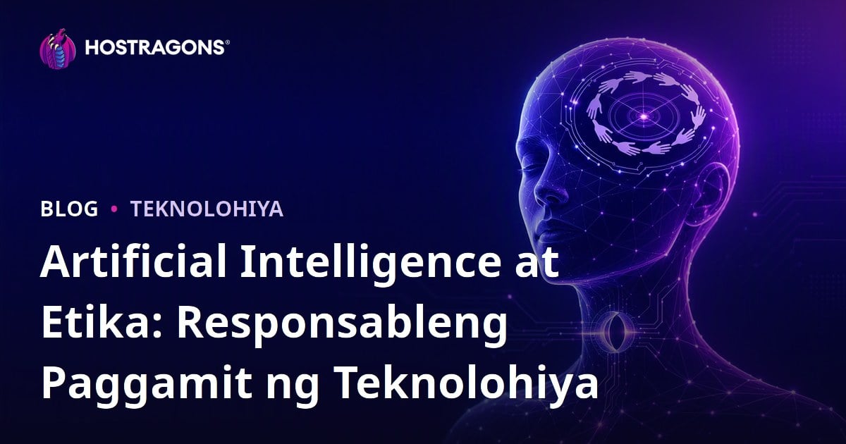 Artificial Intelligence at Etika: Responsableng Paggamit ng Teknolohiya