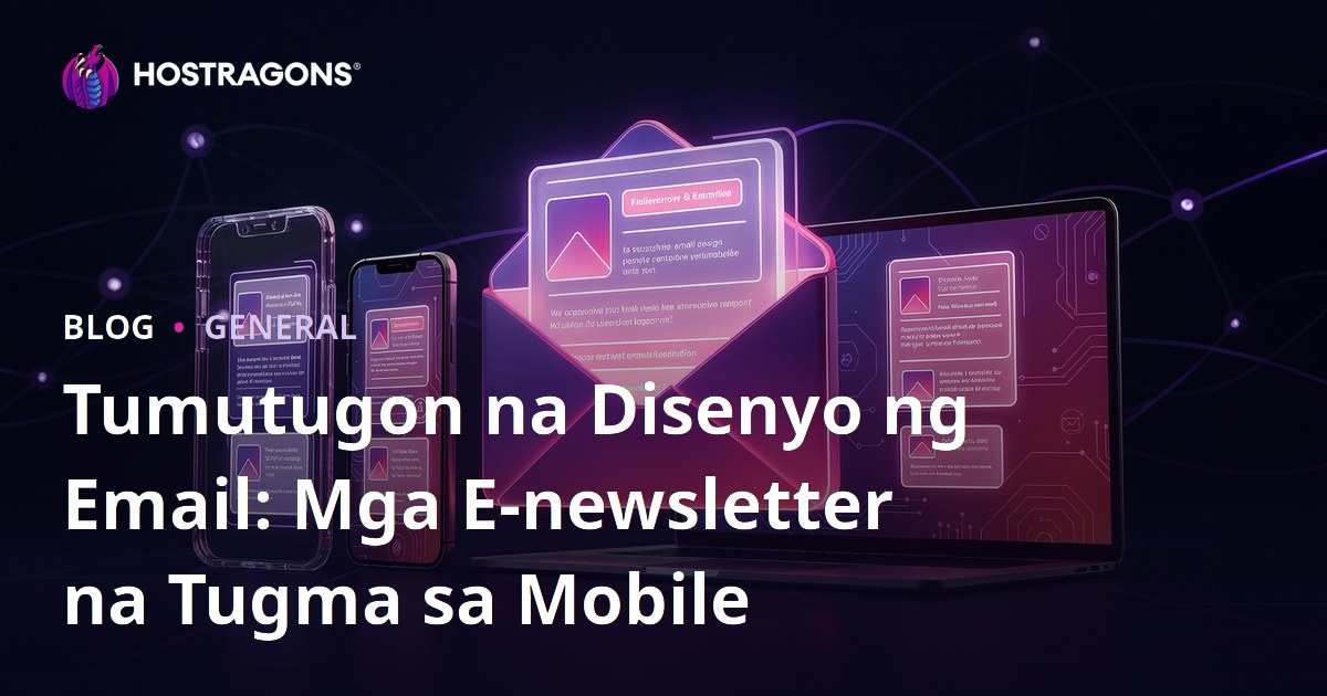 Tumutugon na Disenyo ng Email: Mga E-newsletter na Tugma sa Mobile