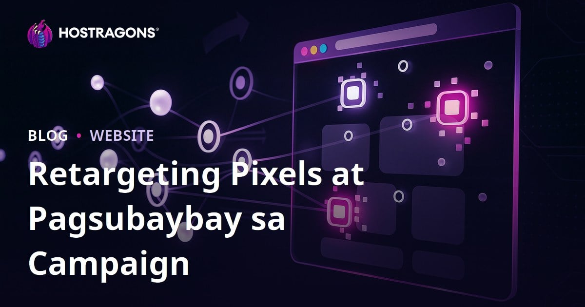 Retargeting Pixels at Pagsubaybay sa Campaign