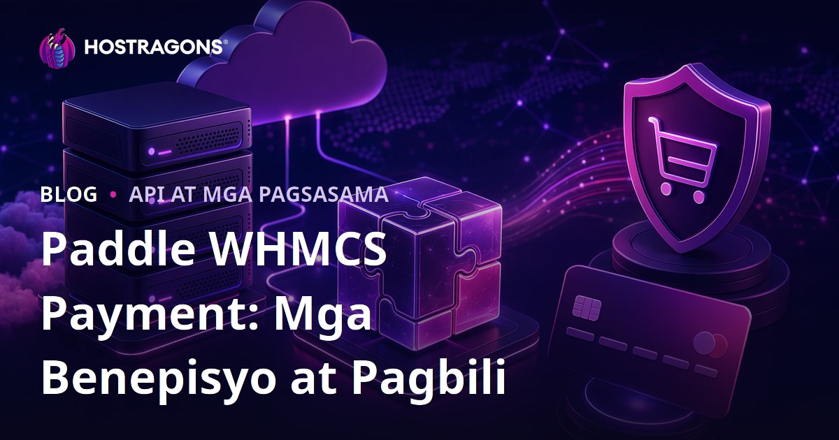 Paddle WHMCS Payment: Mga Benepisyo at Pagbili