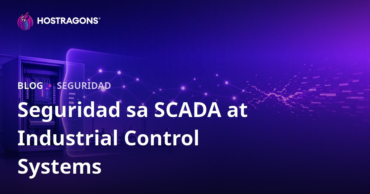 Seguridad sa SCADA at Industrial Control Systems