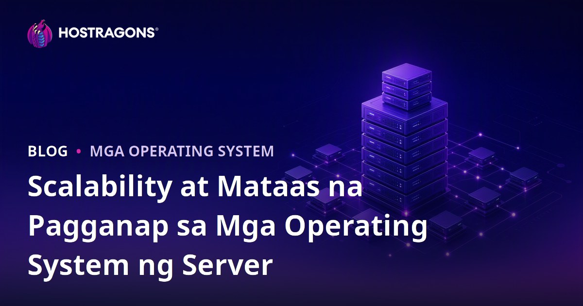 Scalability at Mataas na Pagganap sa Mga Operating System ng Server