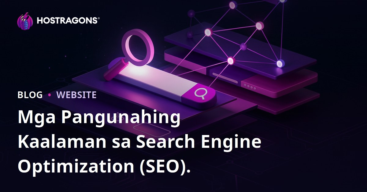 Mga Pangunahing Kaalaman sa Search Engine Optimization (SEO).