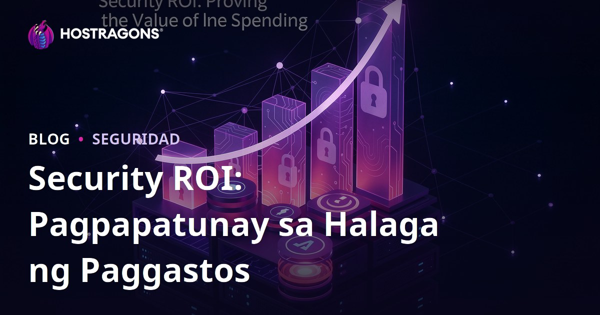 Security ROI: Pagpapatunay sa Halaga ng Paggastos