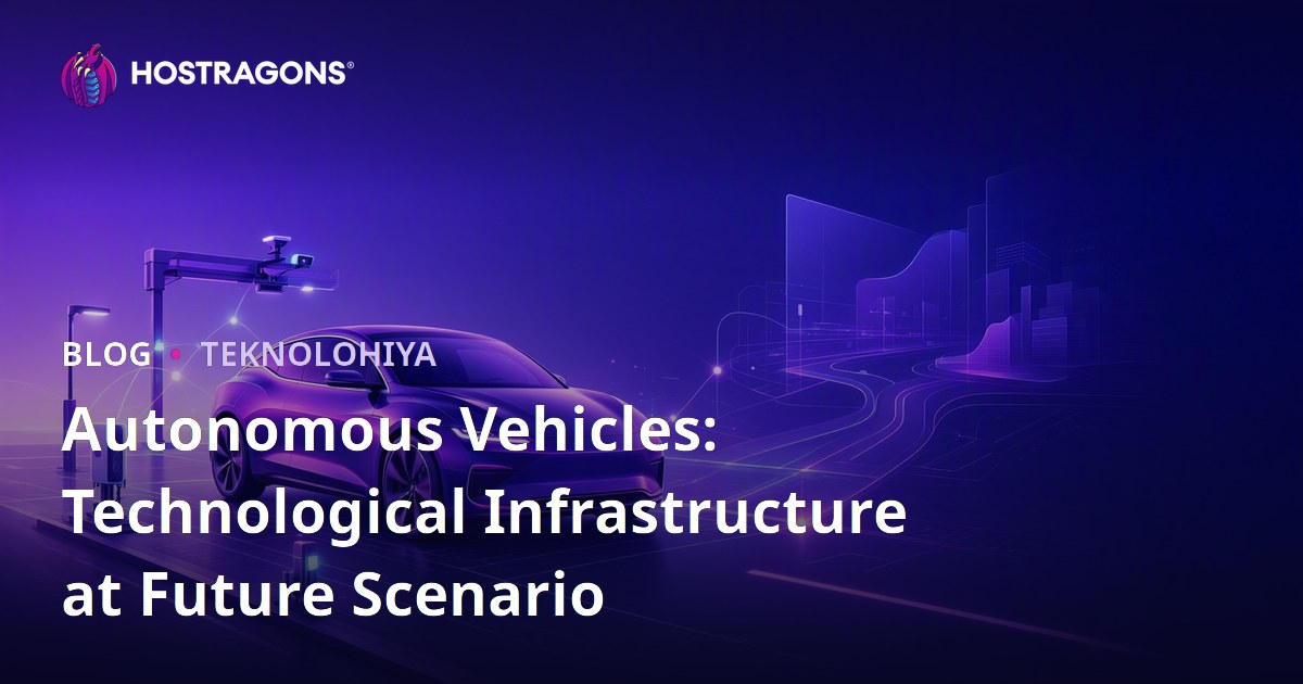 Autonomous Vehicles: Technological Infrastructure at Future Scenario