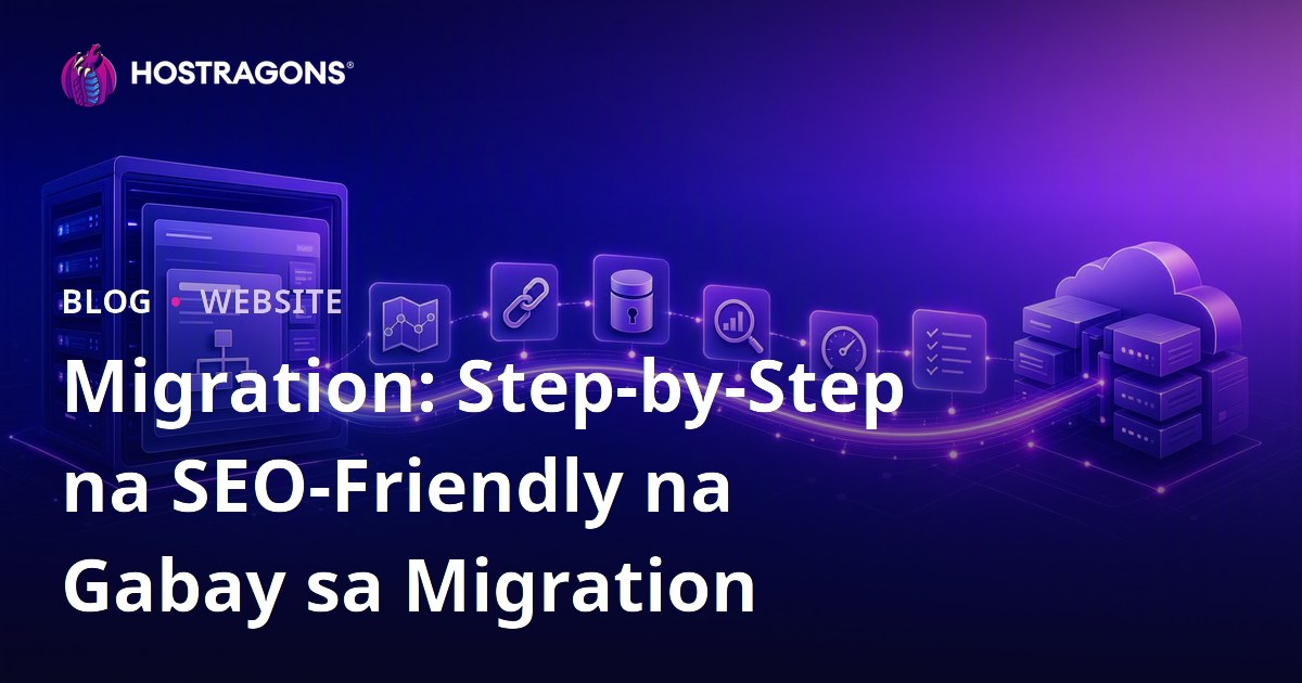Migration: Step-by-Step na SEO-Friendly na Gabay sa Migration