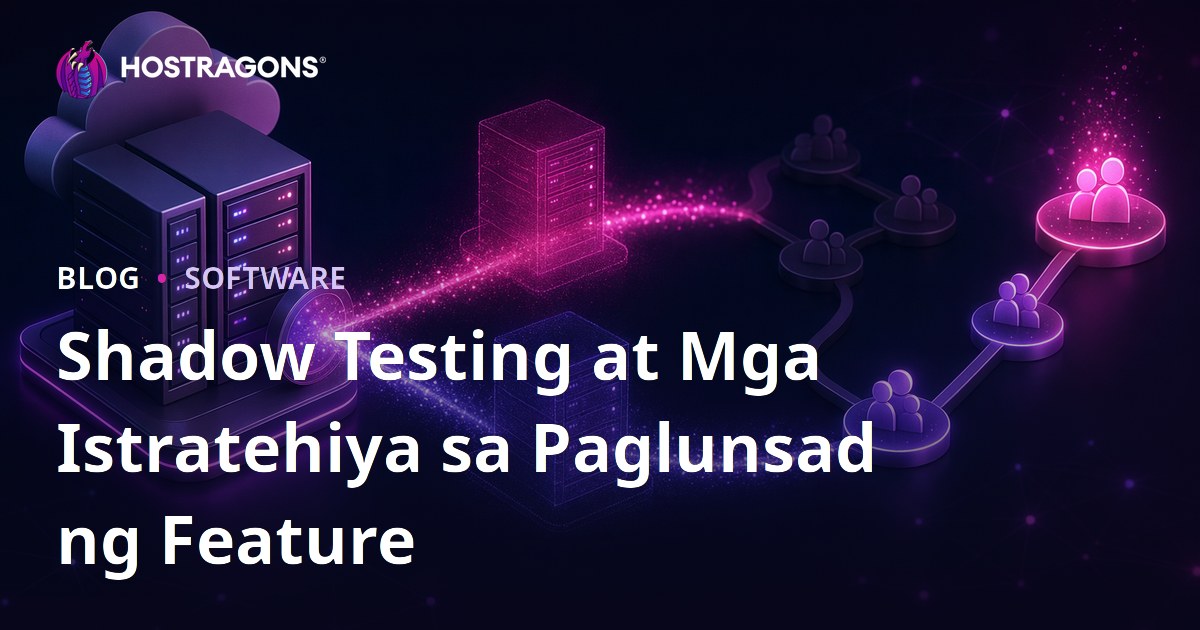 Shadow Testing at Mga Istratehiya sa Paglunsad ng Feature