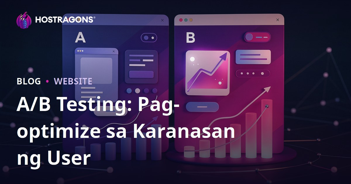 A/B Testing: Pag-optimize sa Karanasan ng User