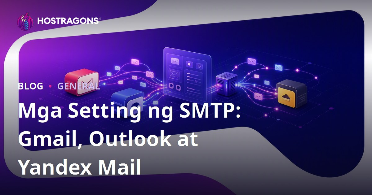 Mga Setting ng SMTP: Gmail, Outlook at Yandex Mail