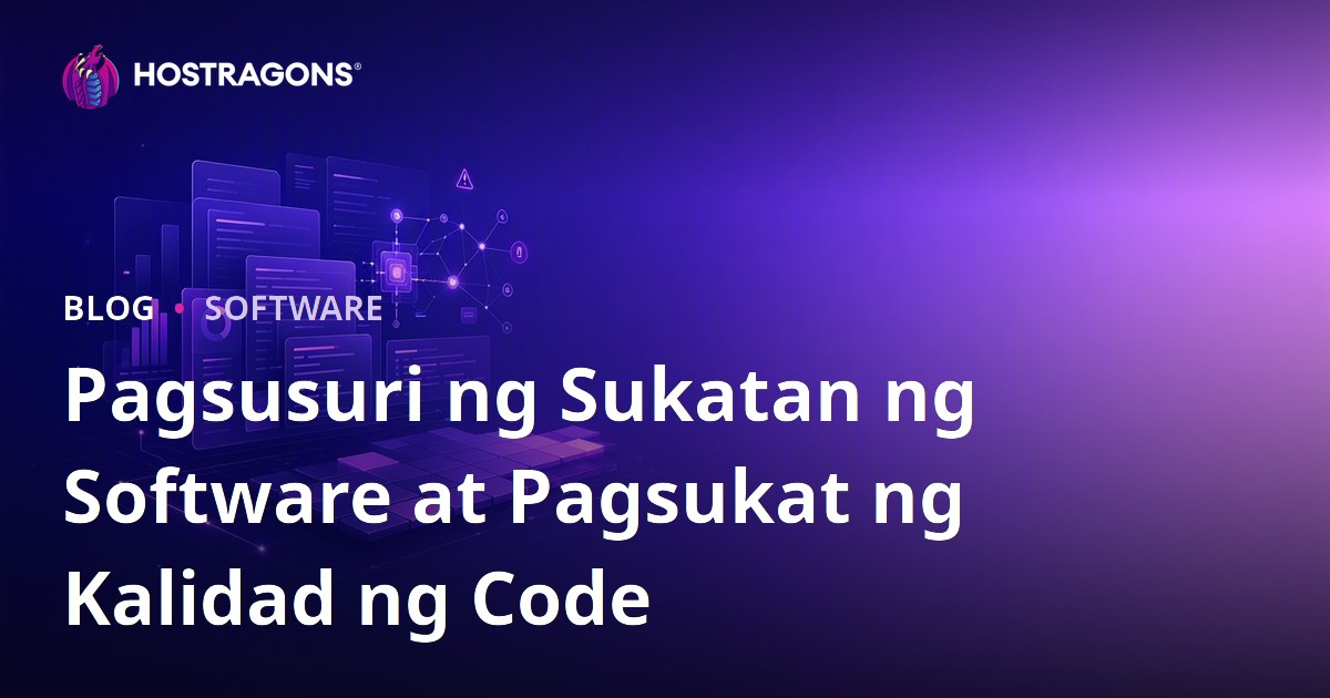 Pagsusuri ng Sukatan ng Software at Pagsukat ng Kalidad ng Code