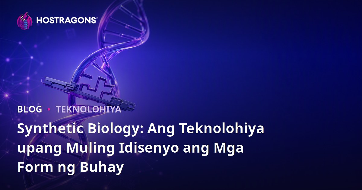 Synthetic Biology: Ang Teknolohiya upang Muling Idisenyo ang Mga Form ng Buhay