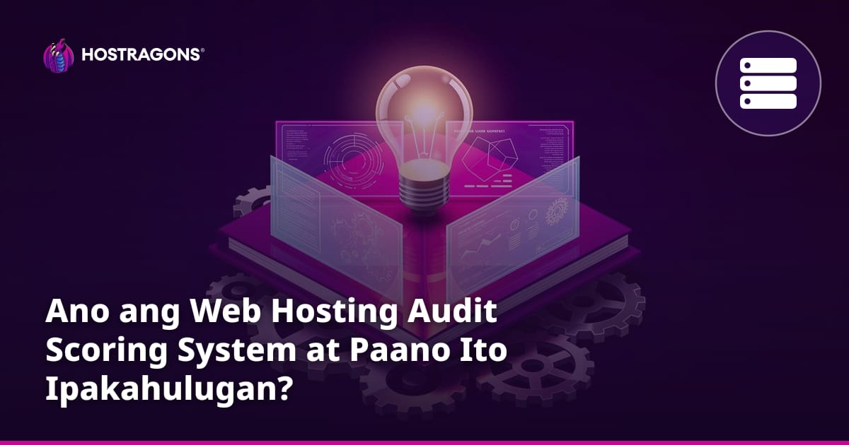 Ano ang Web Hosting Audit Scoring System at Paano Ito Ipakahulugan?