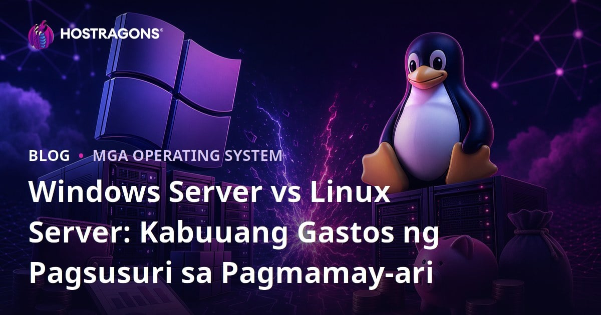 Windows Server vs Linux Server: Kabuuang Gastos ng Pagsusuri sa Pagmamay-ari