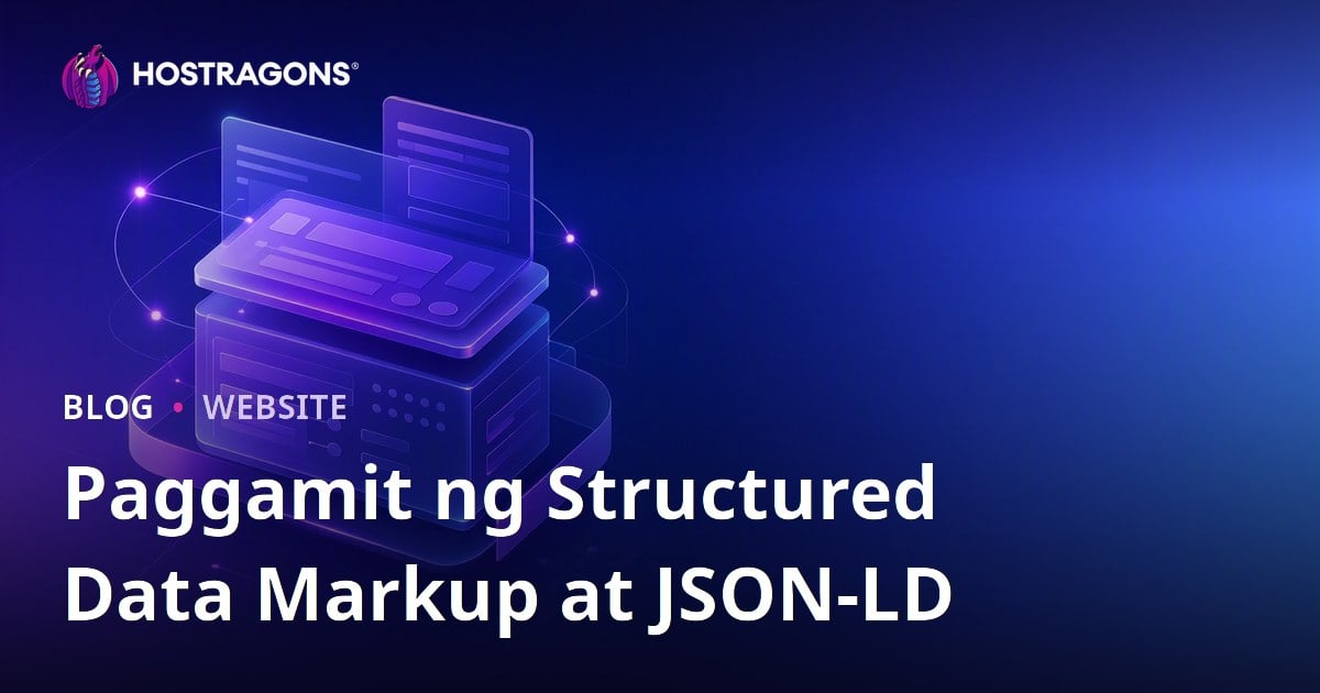 Paggamit ng Structured Data Markup at JSON-LD