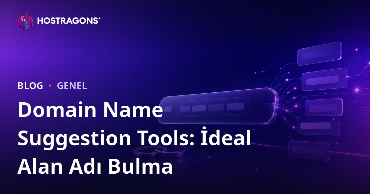 Domain Name Suggestion Tools: İdeal Alan Adı Bulma