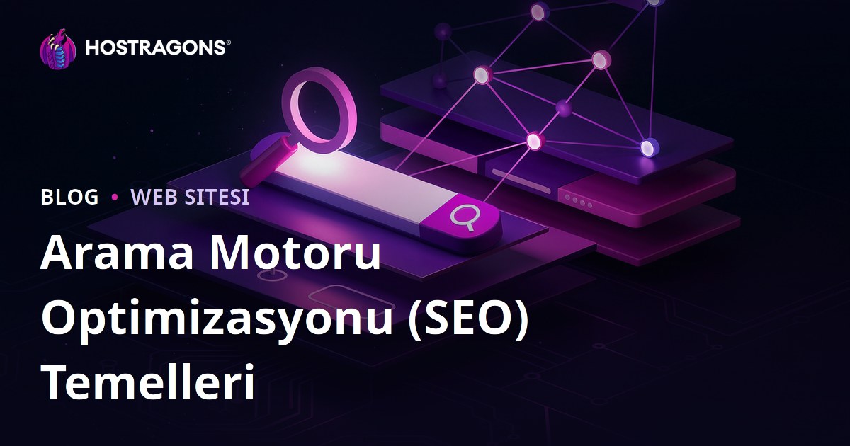 Arama Motoru Optimizasyonu (SEO) Temelleri