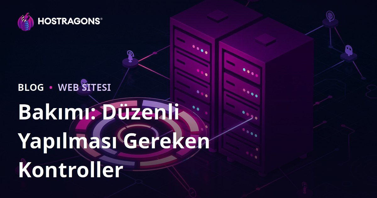 Bakımı: Düzenli Yapılması Gereken Kontroller