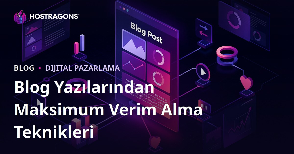 Blog Yazılarından Maksimum Verim Alma Teknikleri