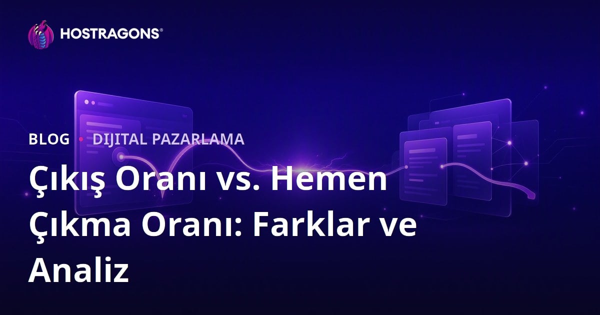 Çıkış Oranı vs. Hemen Çıkma Oranı: Farklar ve Analiz