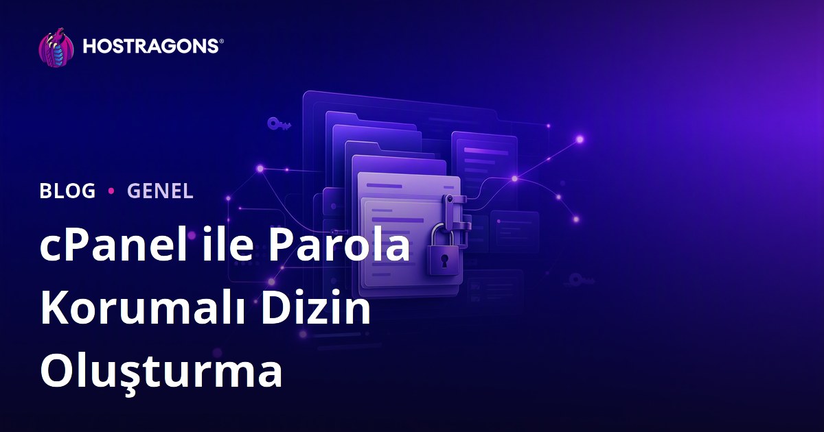 cPanel ile Parola Korumalı Dizin Oluşturma