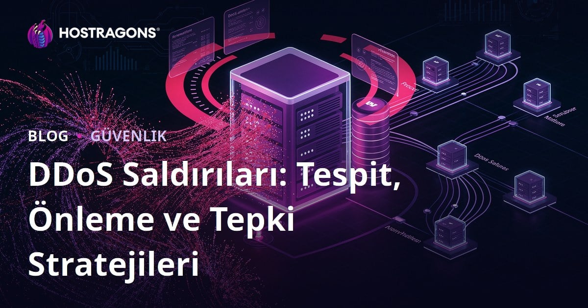 DDoS Saldırıları: Tespit, Önleme ve Tepki Stratejileri