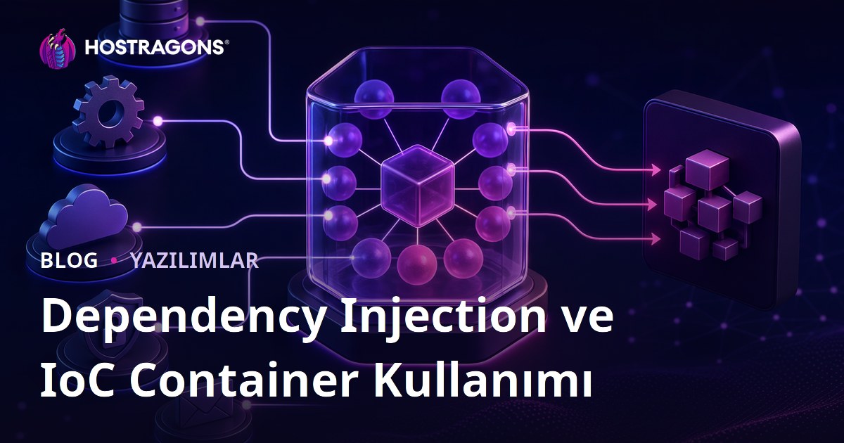 Dependency Injection ve IoC Container Kullanımı