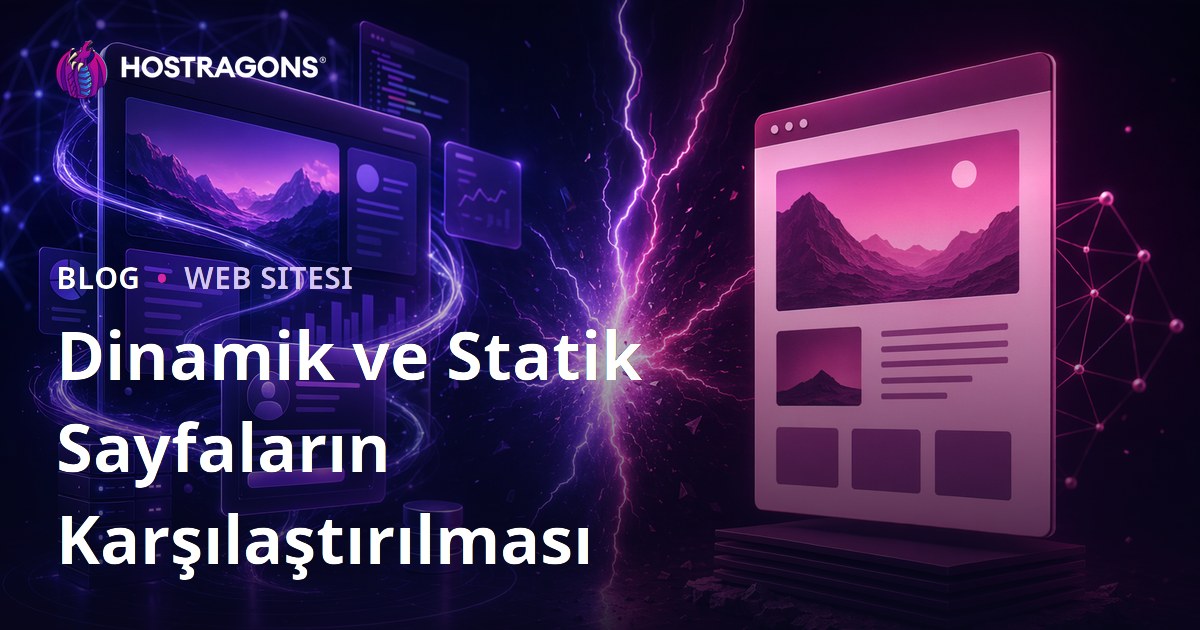 Dinamik ve Statik Sayfaların Karşılaştırılması