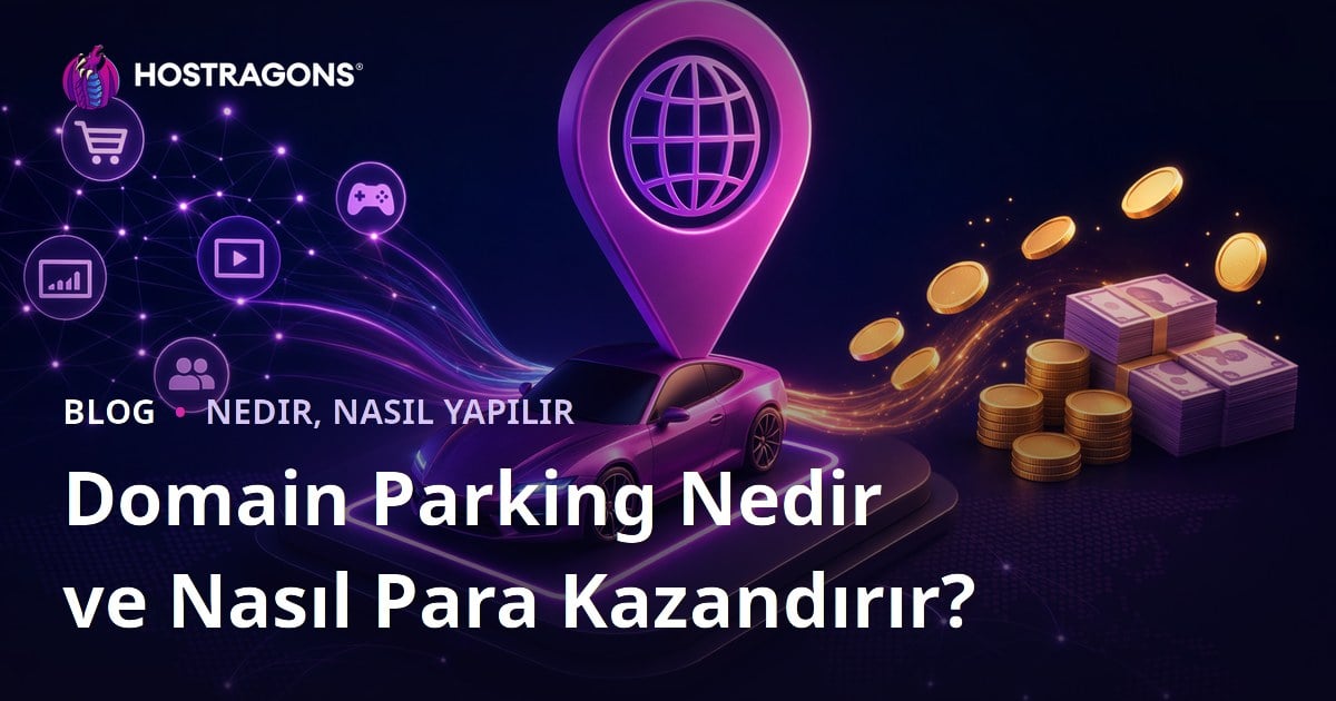 Domain Parking Nedir ve Nasıl Para Kazandırır?