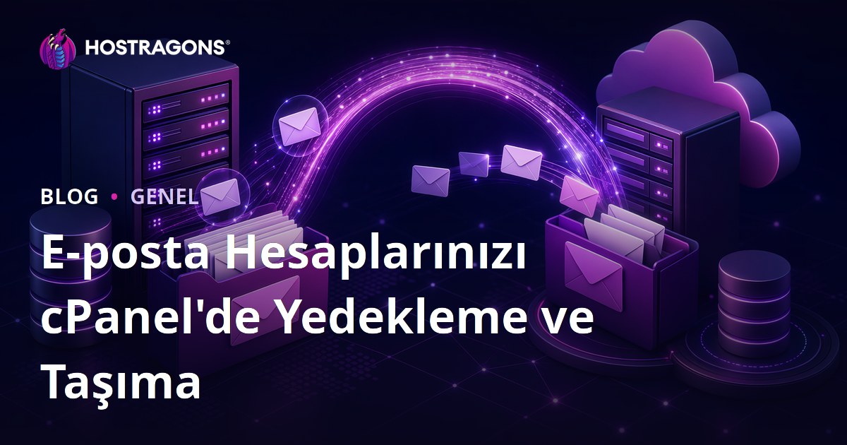 E-posta Hesaplarınızı cPanel'de Yedekleme ve Taşıma