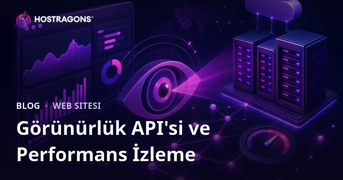 Görünürlük API'si ve Performans İzleme
