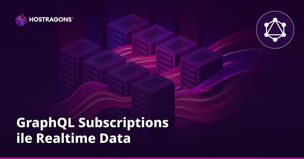 GraphQL Subscriptions ile Realtime Data