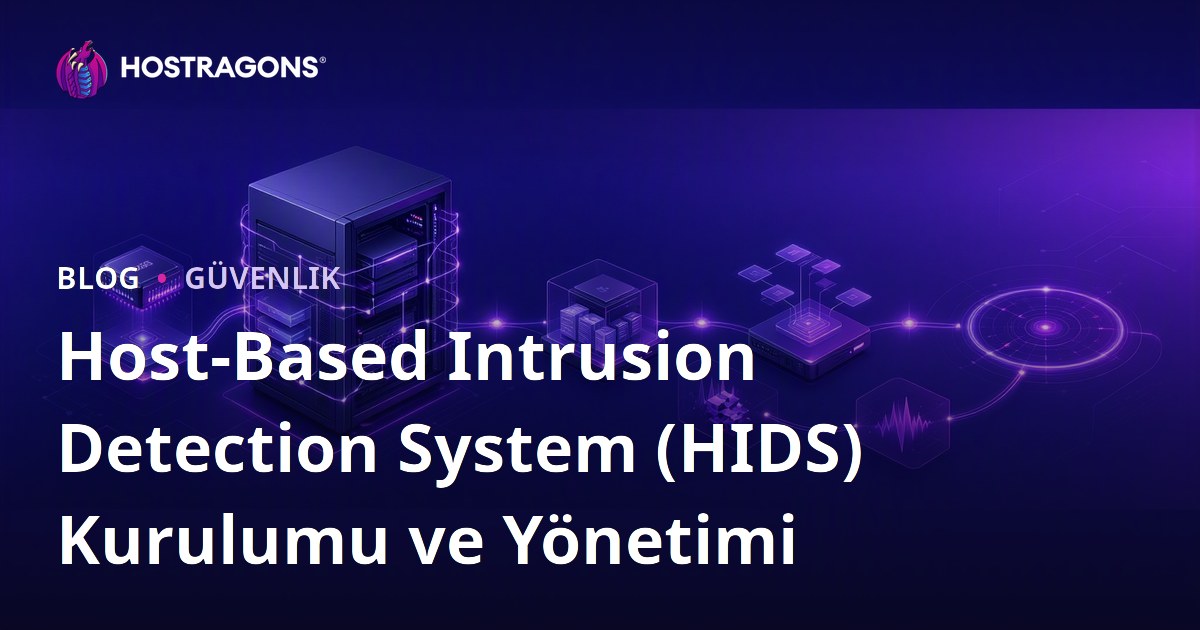 Host-Based Intrusion Detection System (HIDS) Kurulumu ve Yönetimi