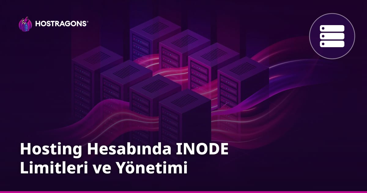 Hosting Hesabında INODE Limitleri ve Yönetimi